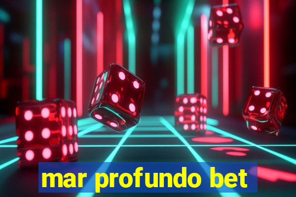 mar profundo bet